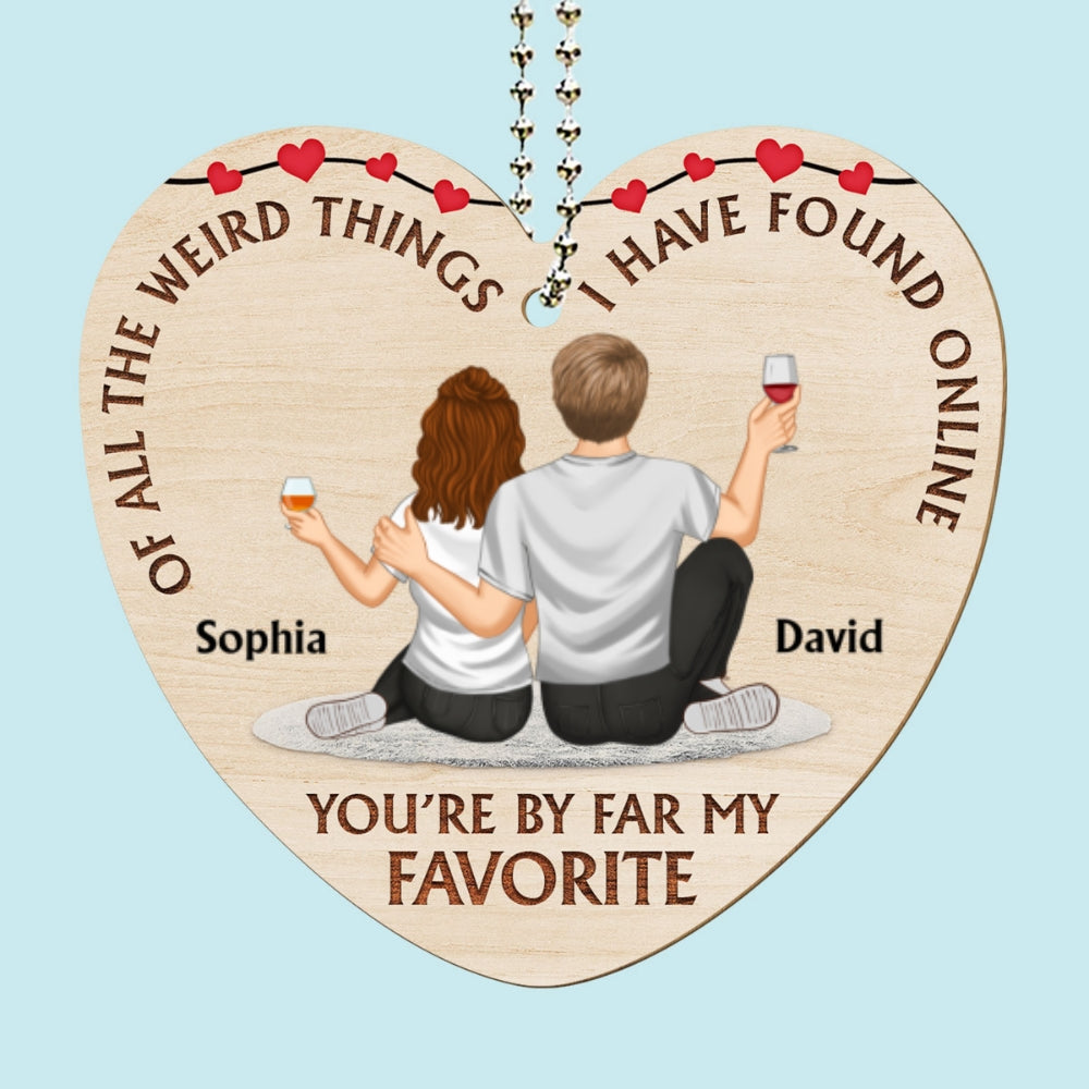 Of All The Weird Things - Personalized Wood Car Ornament