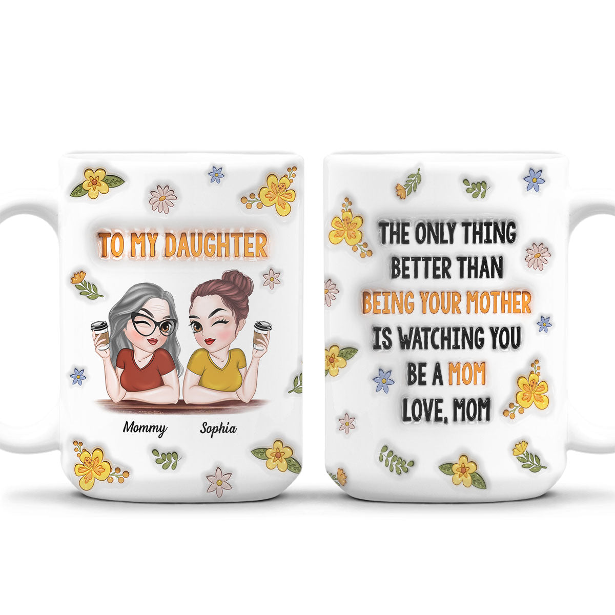 Custom Mother's Day Gift for Daughter • Watching You - Personalized 3D Inflated Effect Mug
