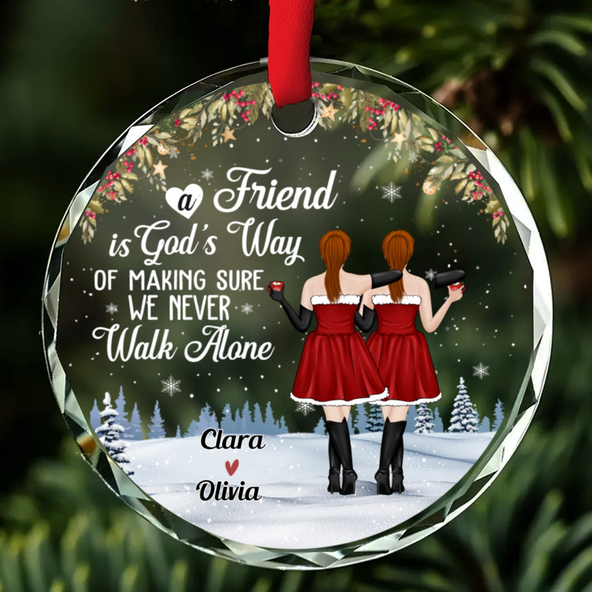 Custom Friendship Christmas Ornament, Best Friend Gift •  We Never Walk Alone - Personalized Glass Ornament