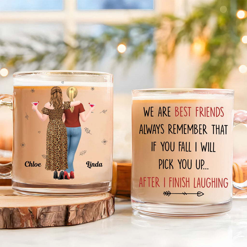 Custom Best Friend, Christmas & Birthday Friendship Keepsake Gift • I Will Pick You After - Personalized Glass Mug