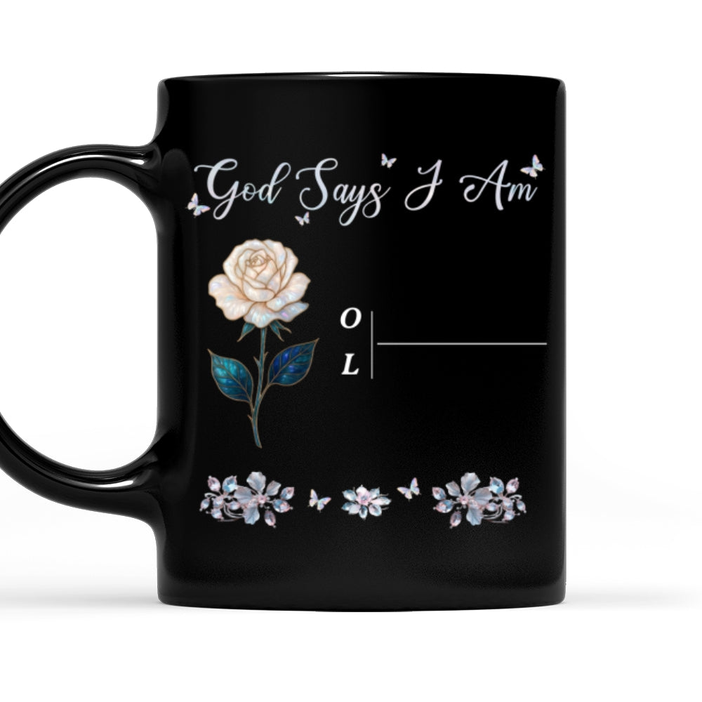 Custom Name & Birth Flower Birthday, Christmas Gift for Best Friend • God Says I Am - Personalized Black Coffee Mug