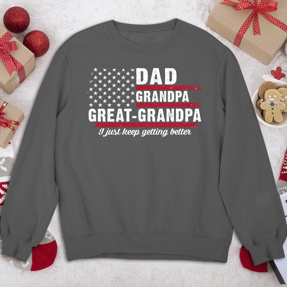 Custom Father's Day, Special Gift for Dad & Grandpa • The Better I Keep Getting - Personalized Shirt