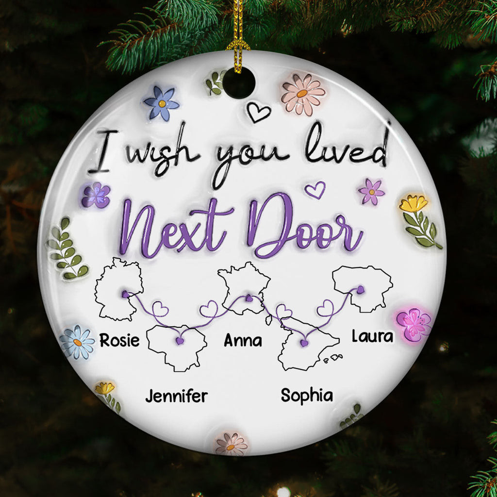 Custom Friendship Christmas Ornament, Best Friend Gift •  I Wish We Lived Closer EU Countries Version - Personalized 3D Inflated Effect Ceramic Ornament