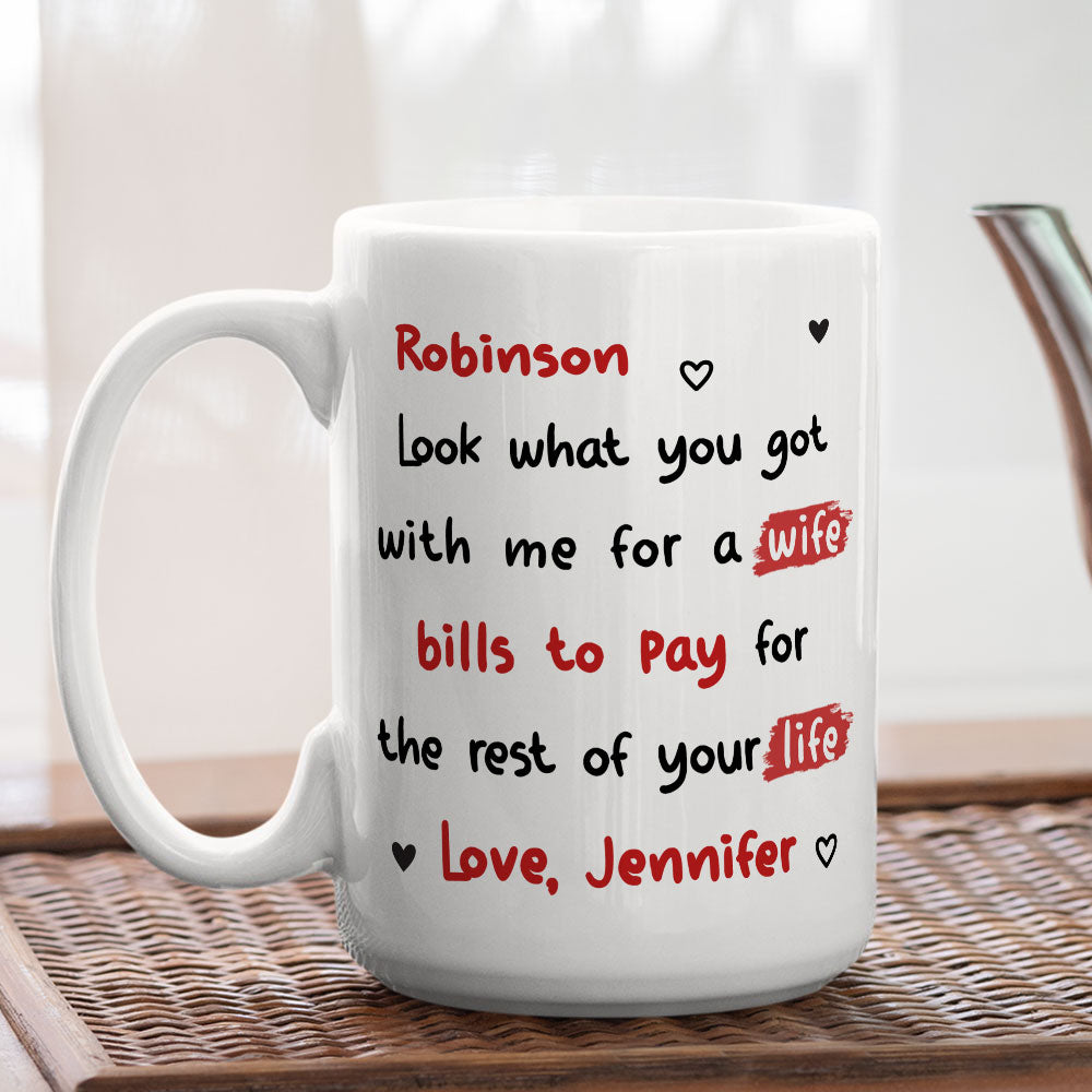 Custom Anniversary Keepsake Gifts For Couple • Look What You Got Babe - Personalized Coffee Mug
