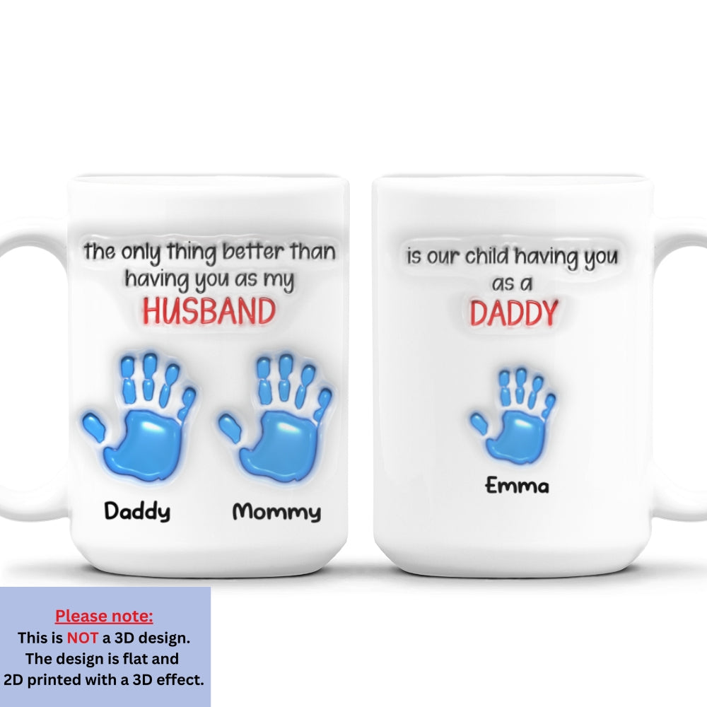 Custom Anniversary Keepsake Gifts For Couple • Watching You Be A Dad Husband - Personalized 3D Inflated Effect Mug