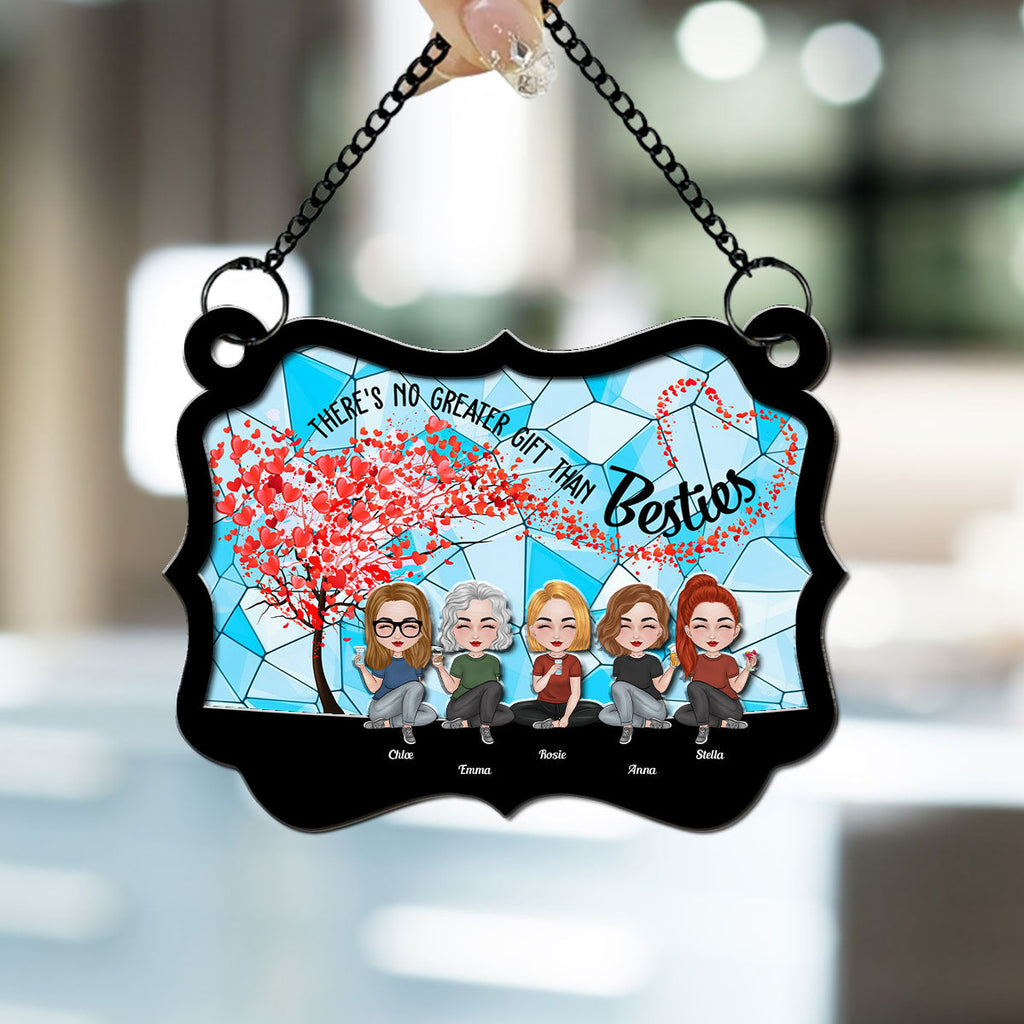Custom Best Friend Hanging Decor, Friendship Birthday Gifts • There's No Greater Gift - Personalized Suncatcher