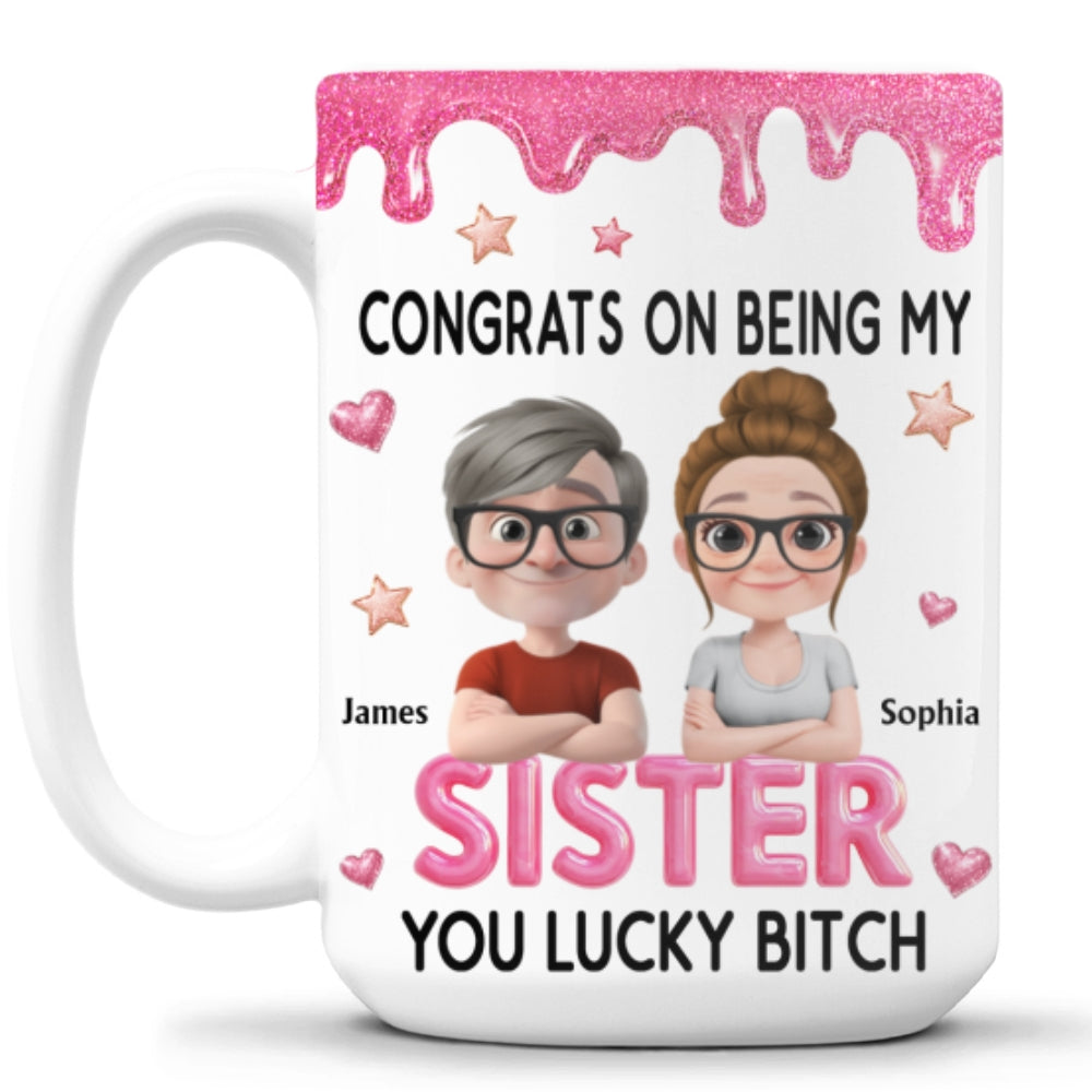 Custom Christmas & Birthday Gift For Sister • Congrats My Sister 2 - Personalized Coffee Mug