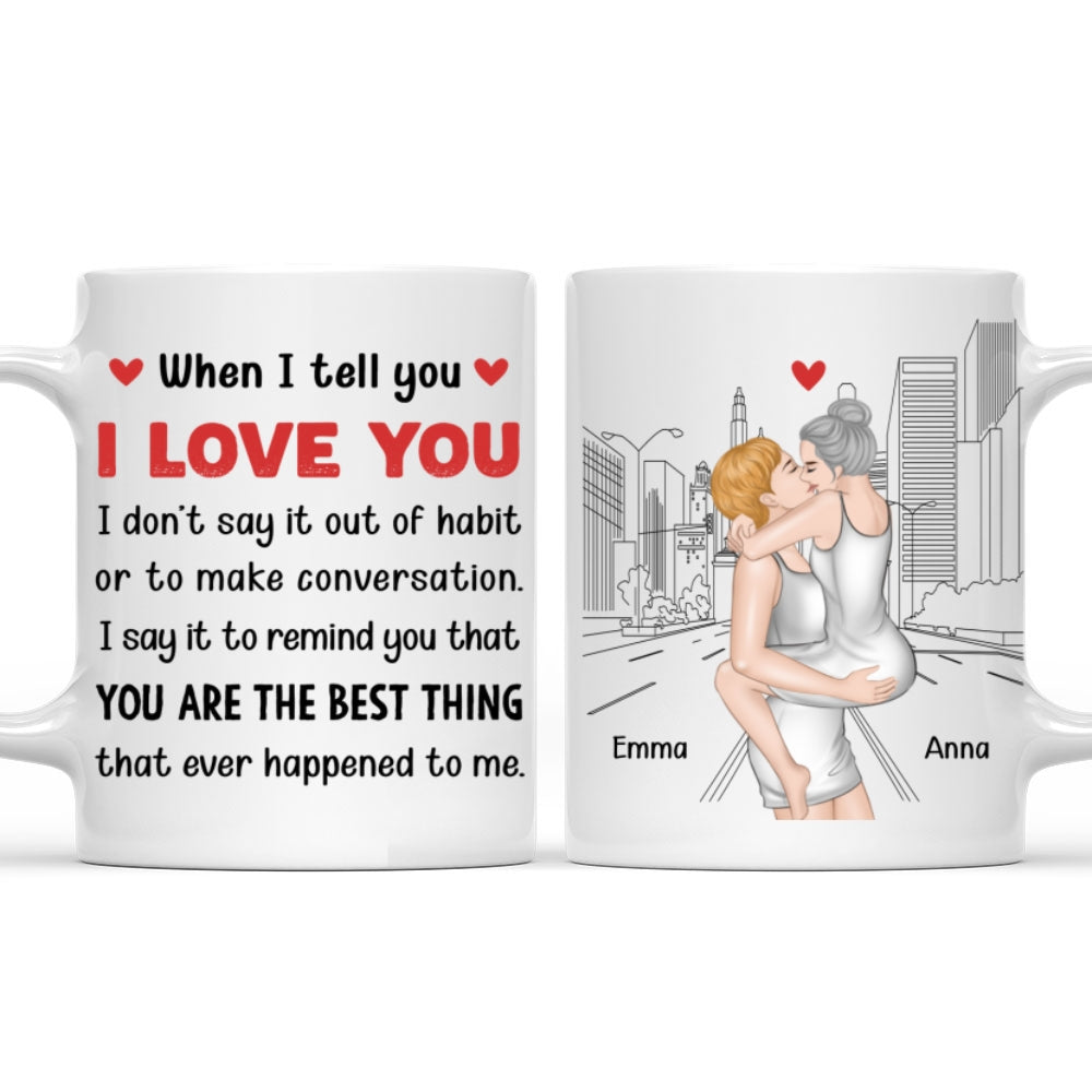 Custom Anniversary Keepsake Gifts For Couple • When I Tell You - Personalized Coffee Mug