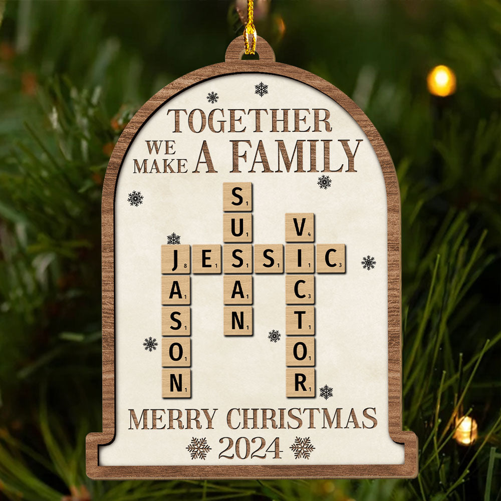 Custom Family Ornament, Christmas Gift for Family Members •  Together We Make A Family Christmas - Personalized Wood Ornament