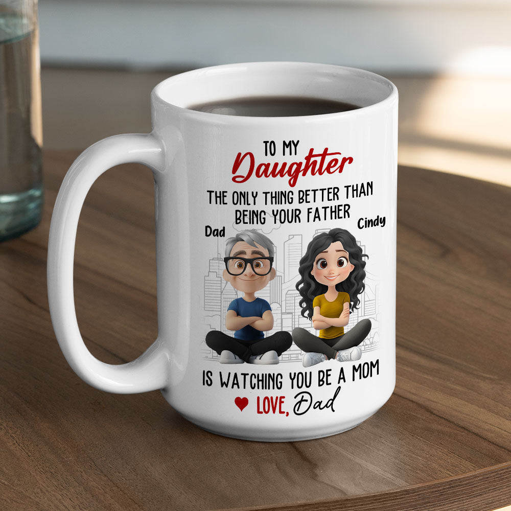 Custom First Mother's Day for Daughter, Christmas Gift for New Mom • Watching You Become A Mom - Personalized Coffee Mug