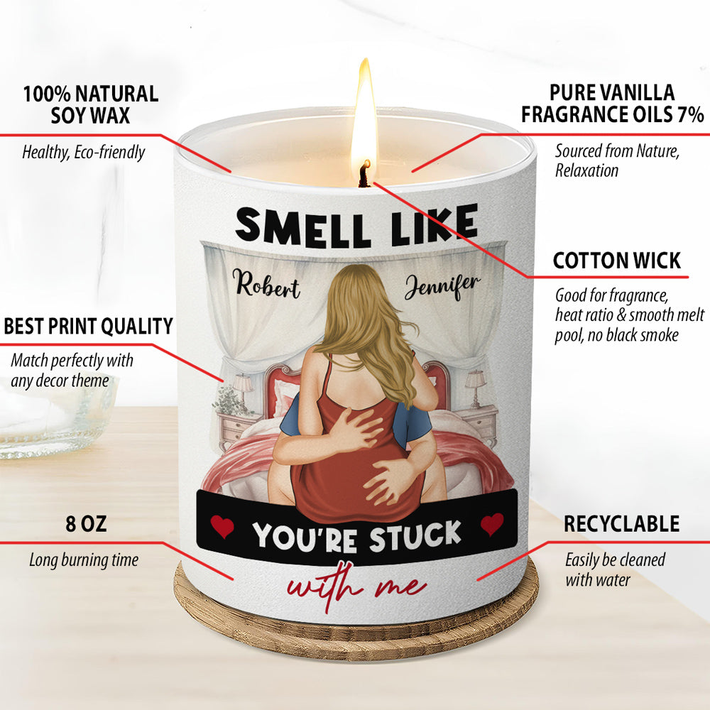 You Are Stuck With Me - Personalized Candle