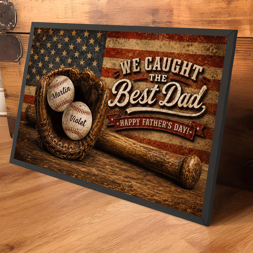 We Caught The Best Dad Ever - Personalized Poster