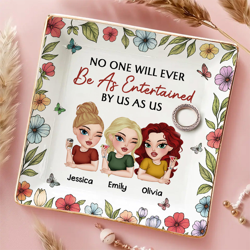 Custom Bestie Trinket Dish, Birthday Christmas Gift For Best Friend • No One Entertained As Us - Personalized Jewelry Dish