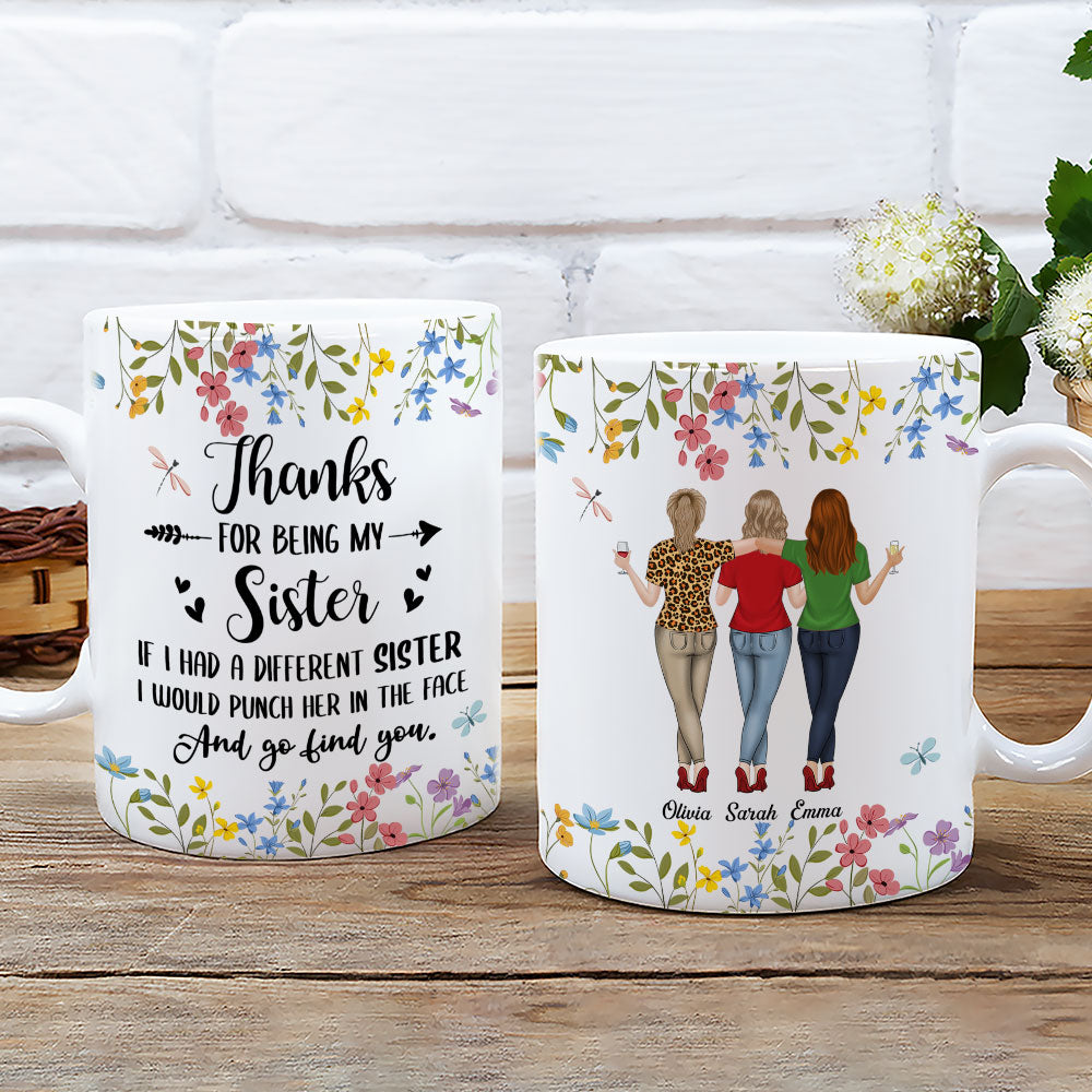 Custom Christmas & Birthday Gift For Sister • Thanks For Being My Sister - Personalized Coffee Mug