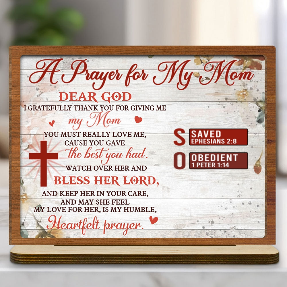 Custom Decor for Mom, Special Gift for Mother • A Prayer For Mom - Personalized 2-Layer Wood Plaque With Flat Base