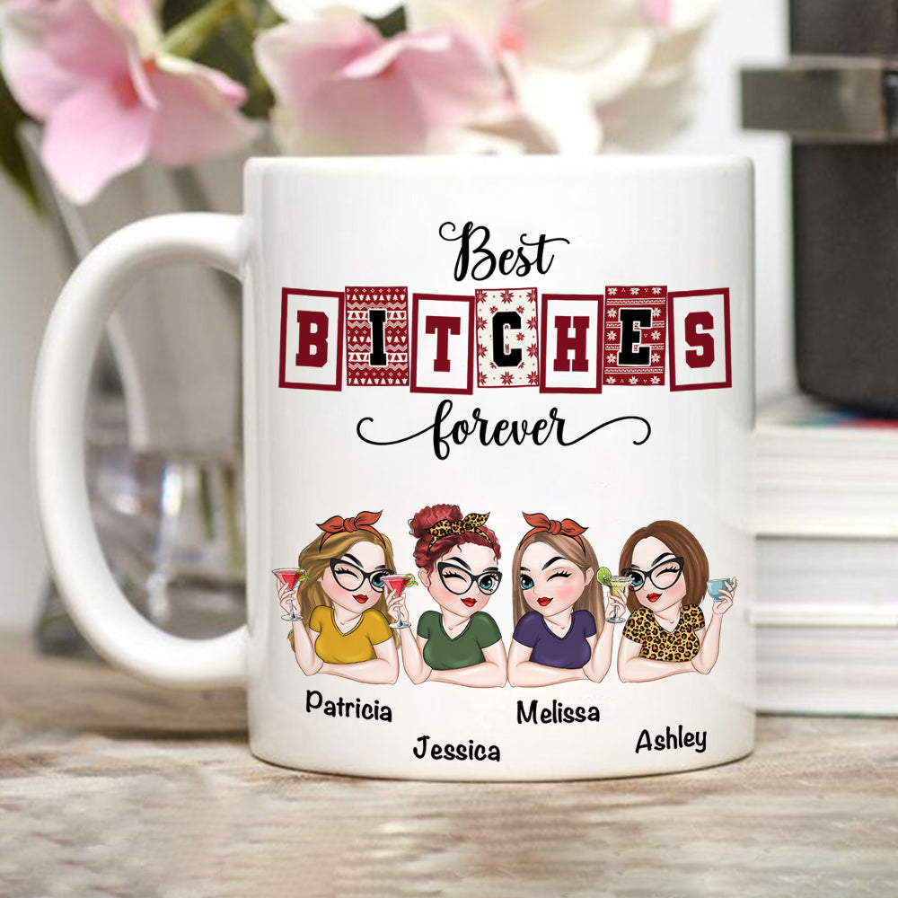 Custom Best Friend, Christmas & Birthday Friendship Keepsake Gift • Best Bitches Forever - Personalized Coffee Mug