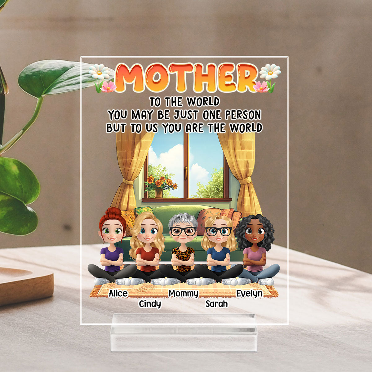 Custom Mother's Day Decor, Gift for Mom & Grandma • You Are The World - Personalized Acrylic Plaque With Base