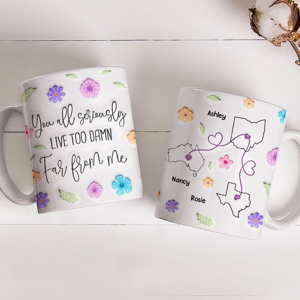 Custom Best Friend, Christmas & Birthday Friendship Keepsake Gift • You Seriously Need To Move Closer - Personalized 3D Inflated Effect Mug