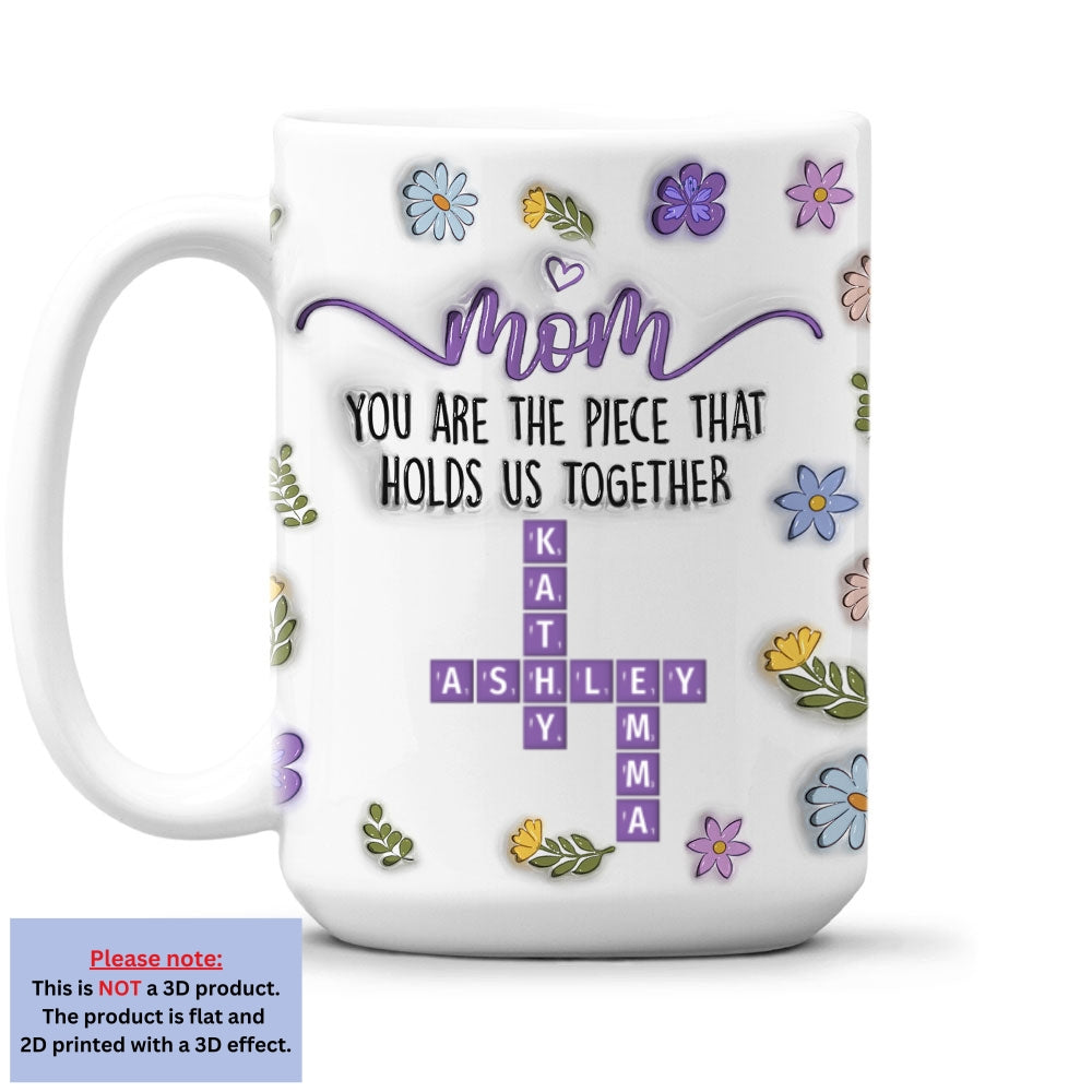 Custom Christmas & Birthday Keepsake Gift • Mom Holds Us Together - Personalized 3D Inflated Effect Mug