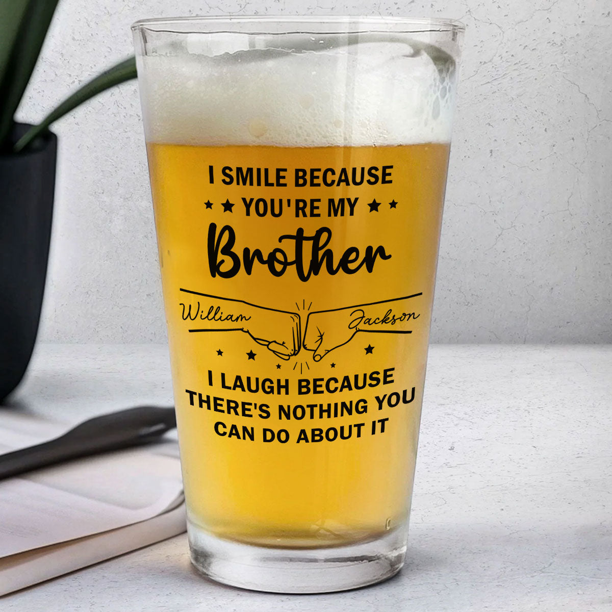 Because You Are My Brother - Personalized Beer Glass