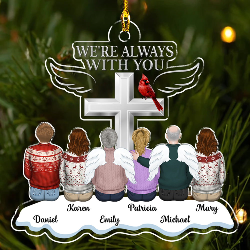 Custom Memorial Christmas Ornament, Sympathy Keepsake •  Always With You - Personalized Acrylic Ornament