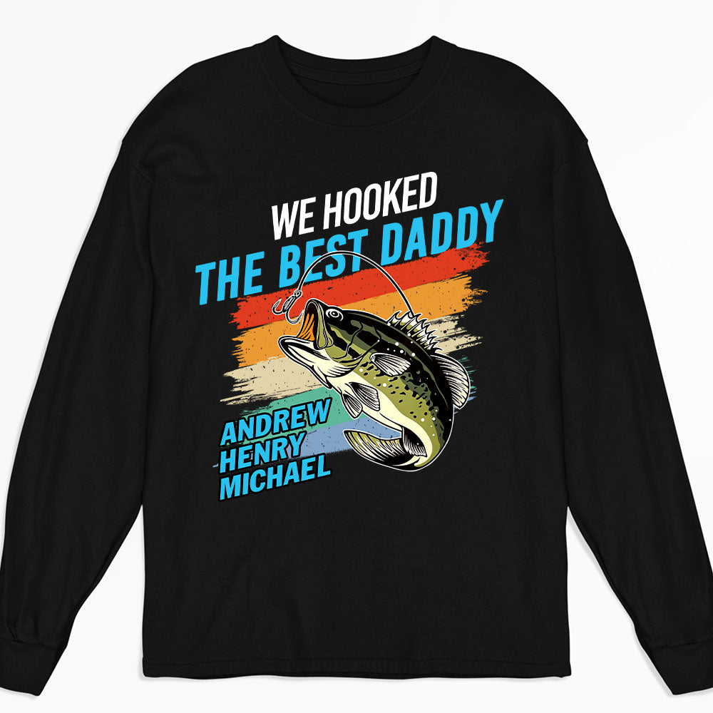 Custom Father's Day, Special Gift for Dad & Grandpa • We Hooked The Best Daddy - Personalized Shirt