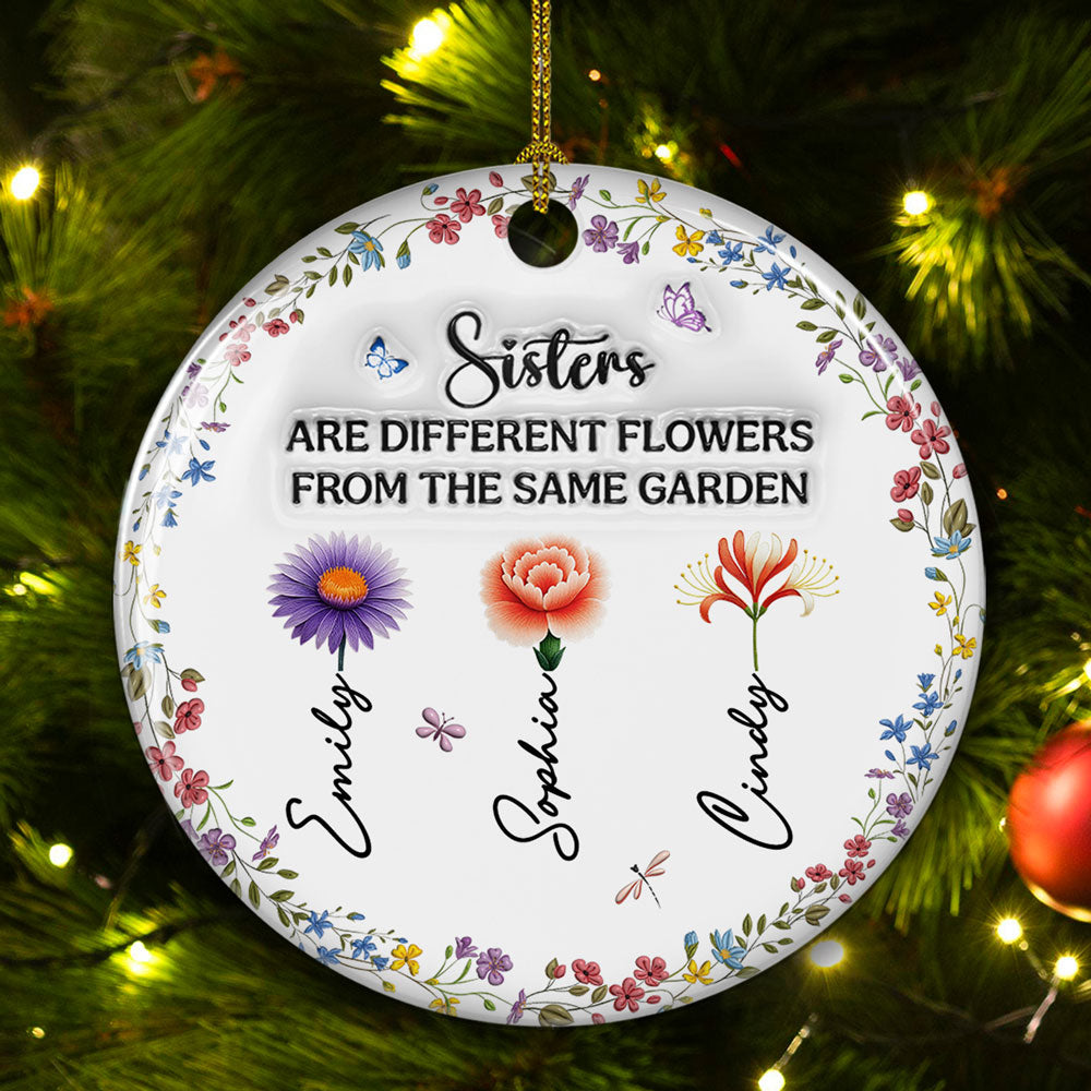 Custom Sister Christmas Ornament •  Sisters Are Like Flowers - Personalized 3D Inflated Effect Ceramic Ornament