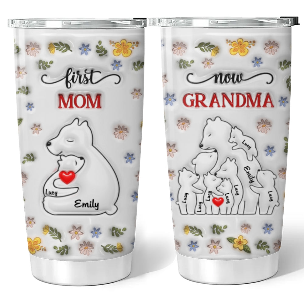 Custom Christmas Birthday Gifts For Grandma • First Mom Now Grandma Bear - Personalized 3D Inflated Effect Tumbler