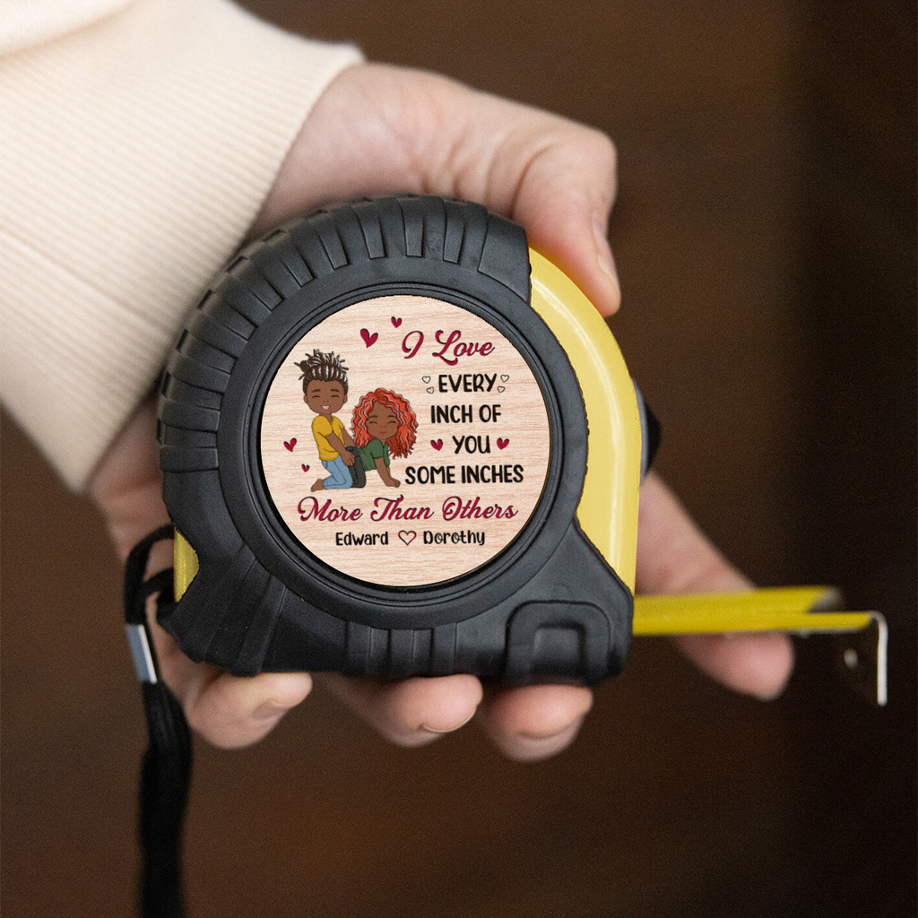 I Really Love Every Inch Of You - Personalized Tape Measure