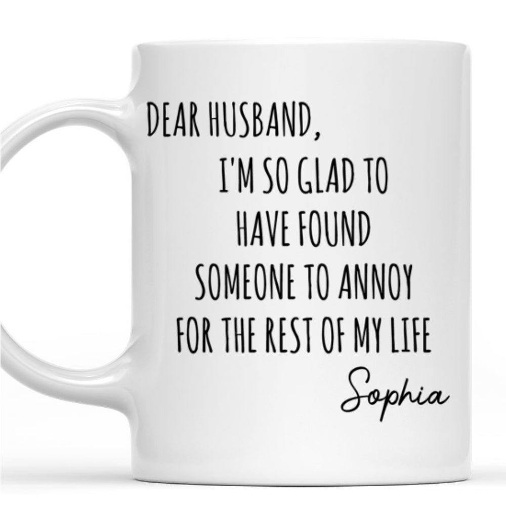 Custom Anniversary Keepsake Gifts For Couple • Found You To Annoy - Personalized Coffee Mug