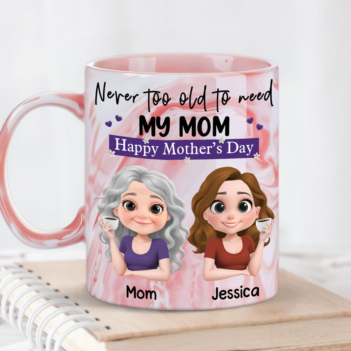 Custom Mother's Day Gift for Mom & Grandma • Never Too Old To Need Mom - Personalized Pink Marble Mug