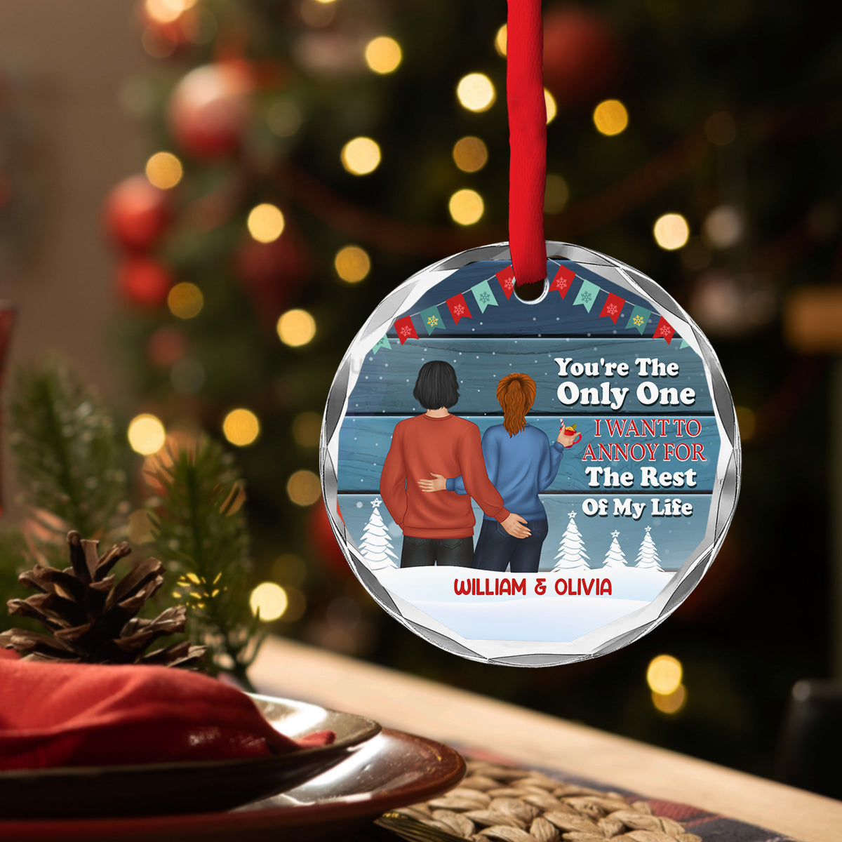 Custom Couple Christmas Ornament, Anniversary Gift •  Christmas Couple Only One I Want To Annoy For The Rest Of My Life - Personalized Glass Ornament