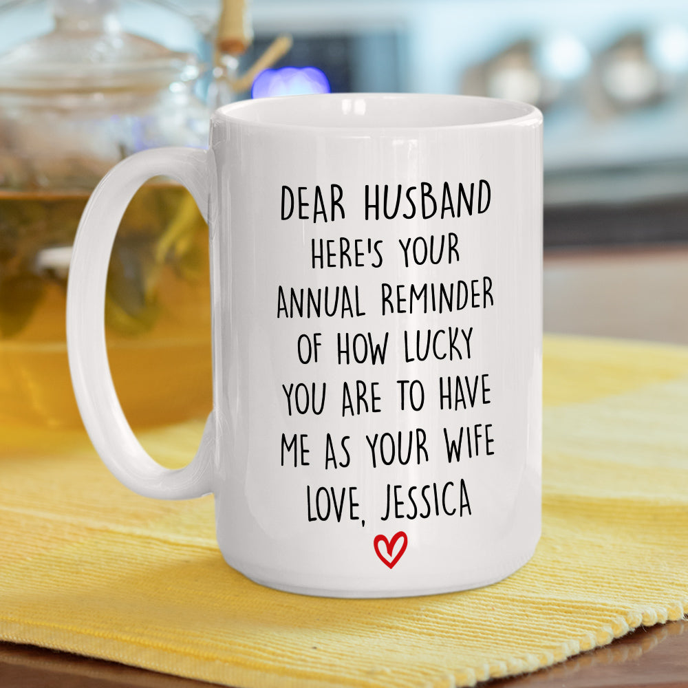 Custom Anniversary Keepsake Gifts For Couple • How Lucky You Are Husband - Personalized Coffee Mug