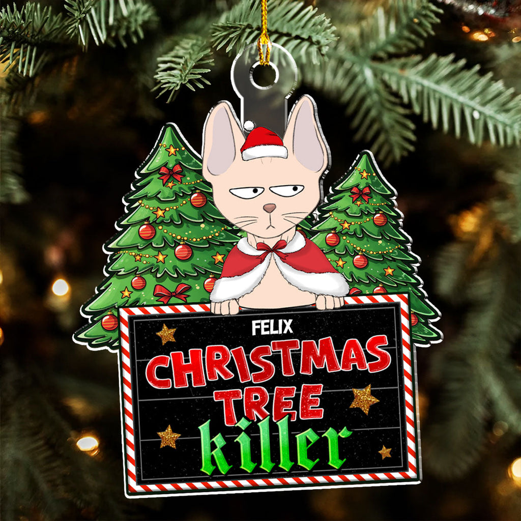 Custom Keepsake Christmas Ornament •  Christmas Tree Killer - Personalized Acrylic Ornament