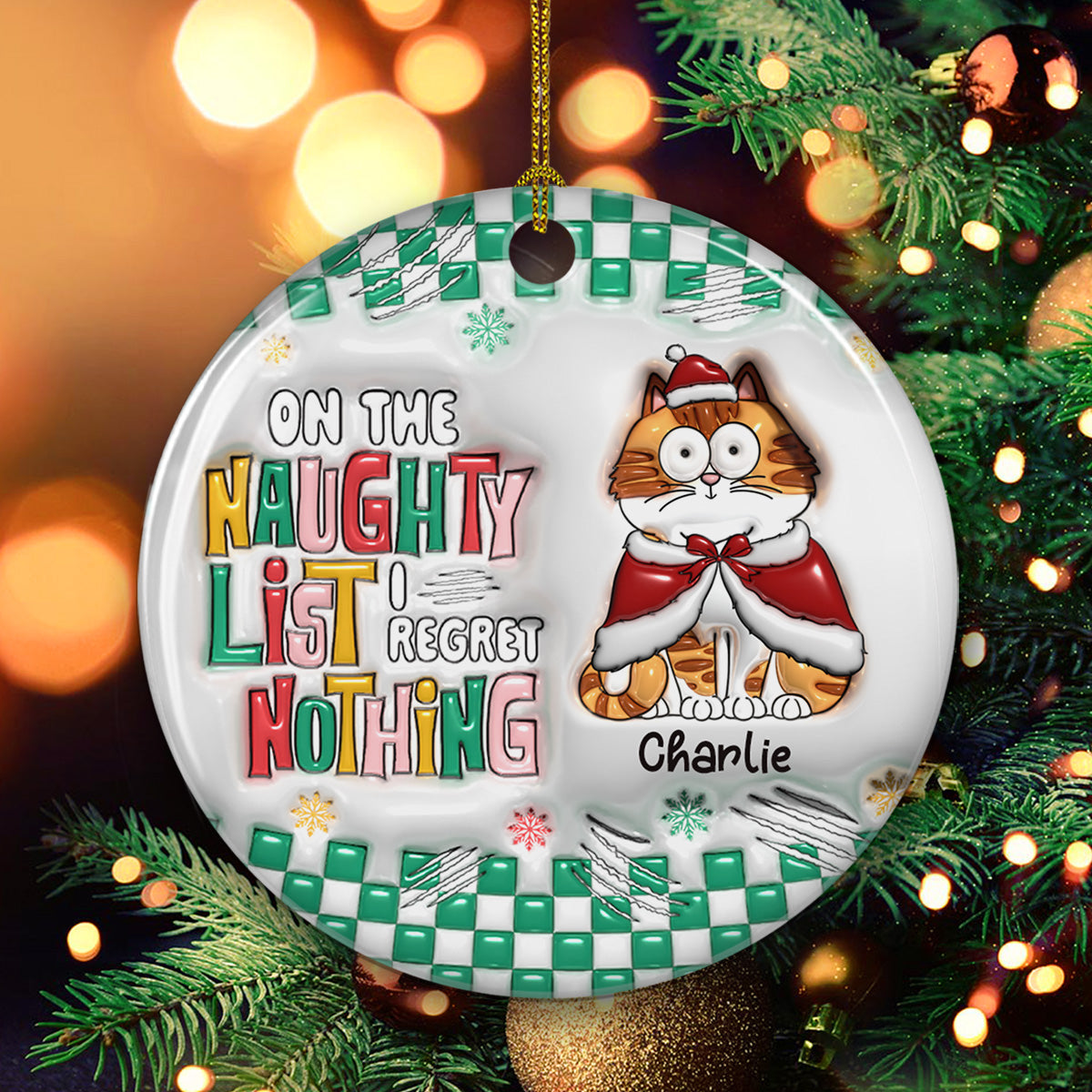 Custom Keepsake Christmas Ornament •  On The Naughty List We Regret Nothing - Personalized 3D Inflated Effect Ceramic Ornament