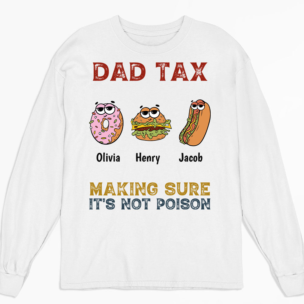 Custom Father's Day, Special Gift for Dad & Grandpa • Dad Tax - Personalized Shirt