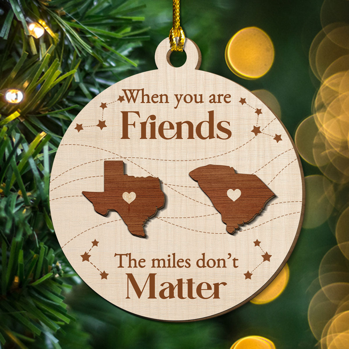 Custom Friendship Christmas Ornament, Best Friend Gift •  When You Are Friends The Miles Do Not Matter - Personalized Freeshape 2-Layered Wood Ornament
