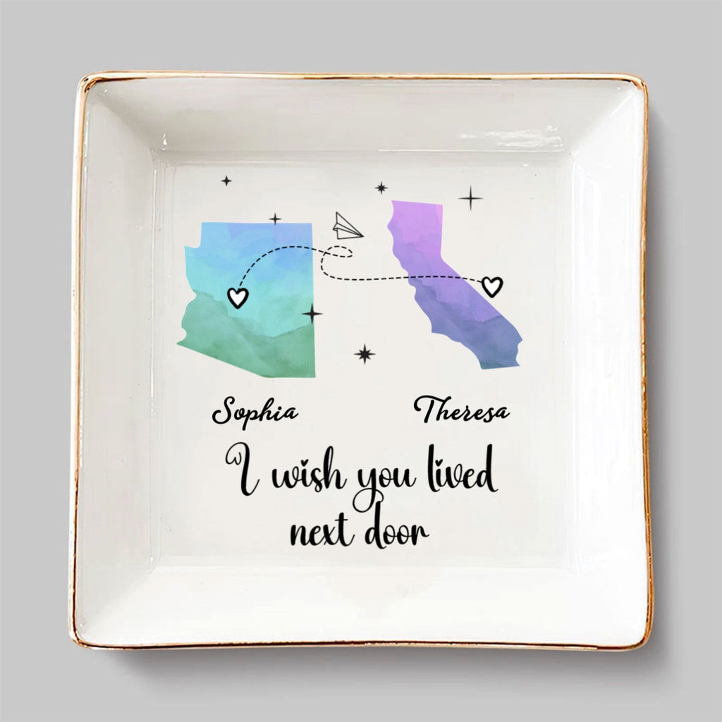 Custom Bestie Trinket Dish, Birthday Christmas Gift For Best Friend • I Hope We Were Neighbors - Personalized Jewelry Dish