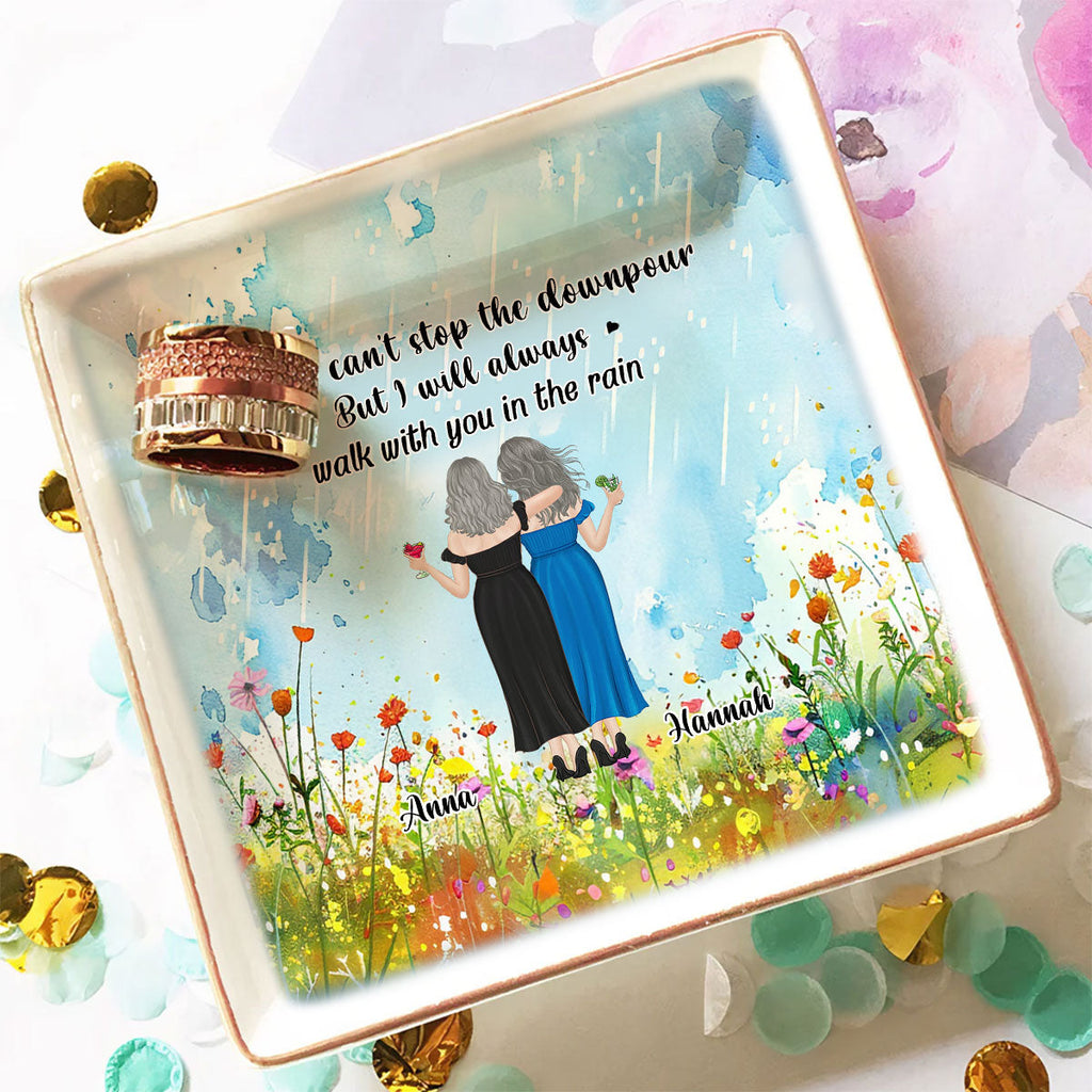 Custom Bestie Trinket Dish, Birthday Christmas Gift For Best Friend • Walk With You In The Rain - Personalized Jewelry Dish