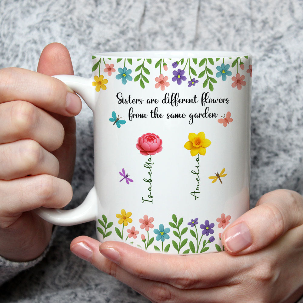 Custom Christmas & Birthday Gift For Sister • Sister Are Different Flowers - Personalized Coffee Mug
