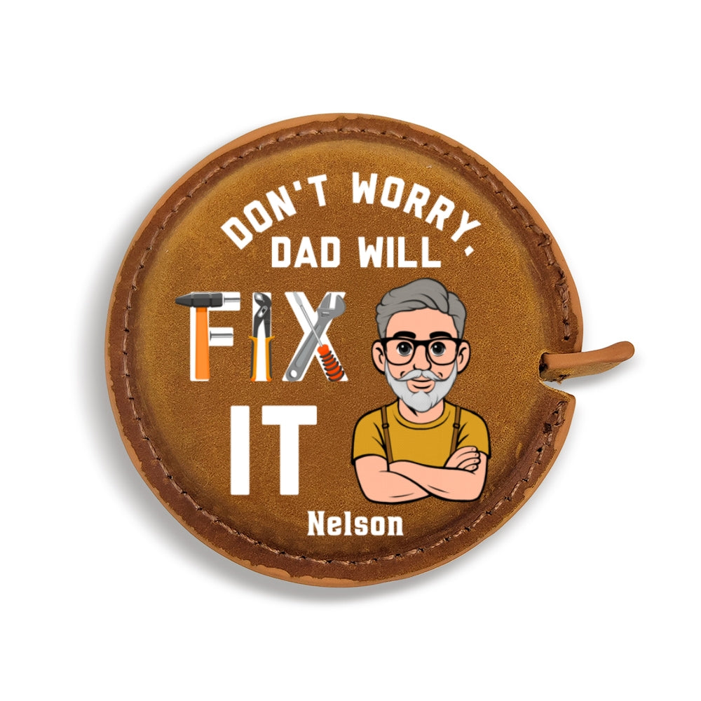 Dad Will Fix It - Personalized Leather Tape Measure