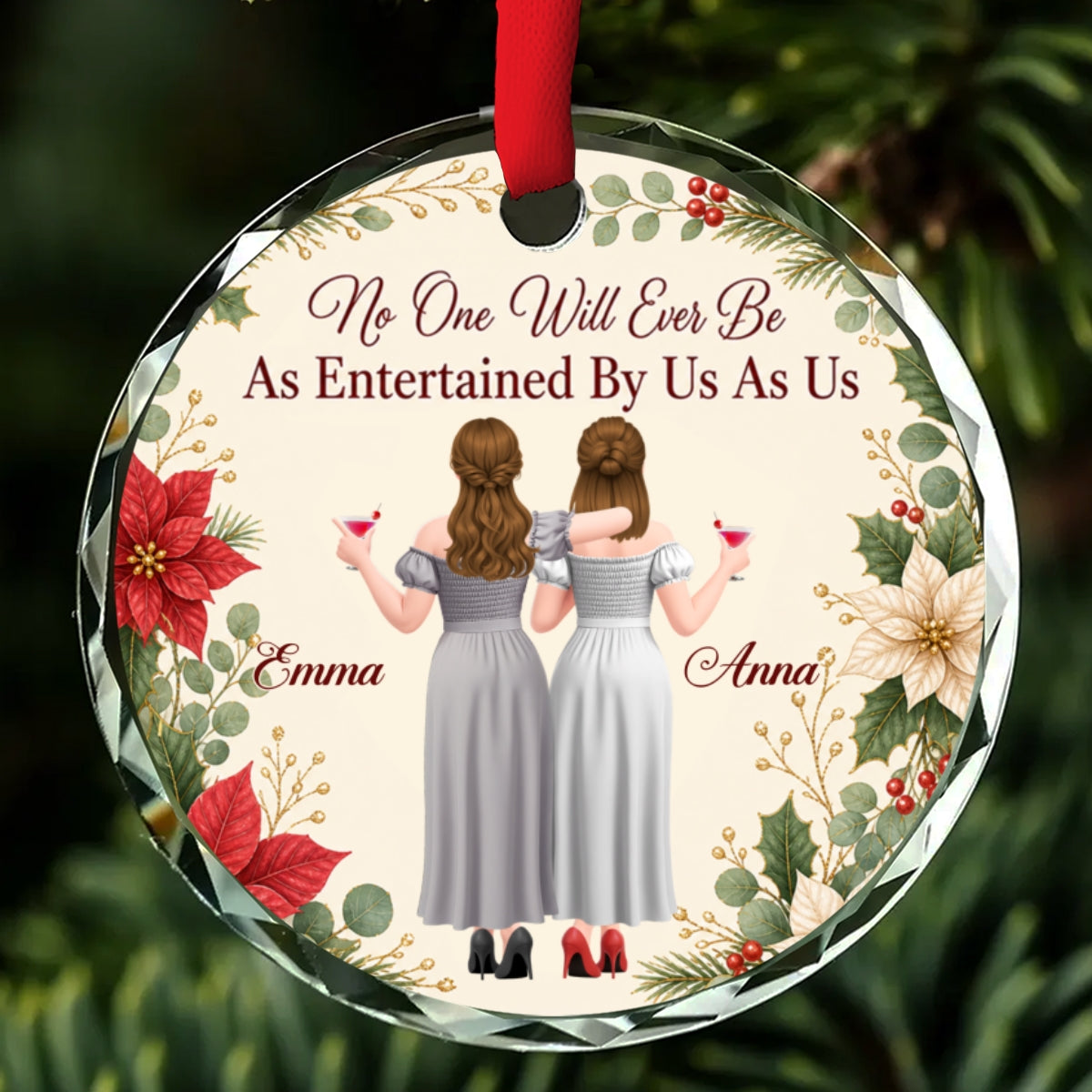 Custom Friendship Christmas Ornament, Best Friend Gift •  Entertained Sister - Personalized Glass Ornament
