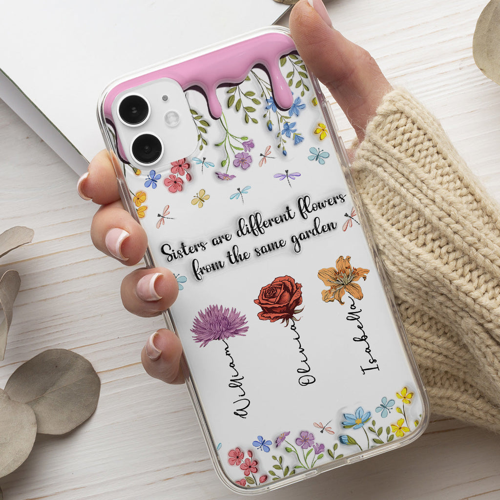 Sisters Are Different Flowers From The Same Garden - Personalized 3D Inflated Effect Phone Case