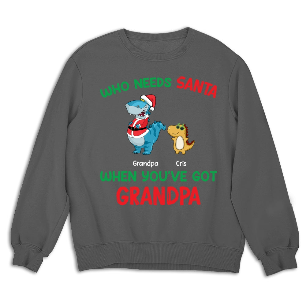 Custom Christmas & Birthday Gift for Grandpa • Who Needs Santa We Have Grandpa - Personalized Shirt