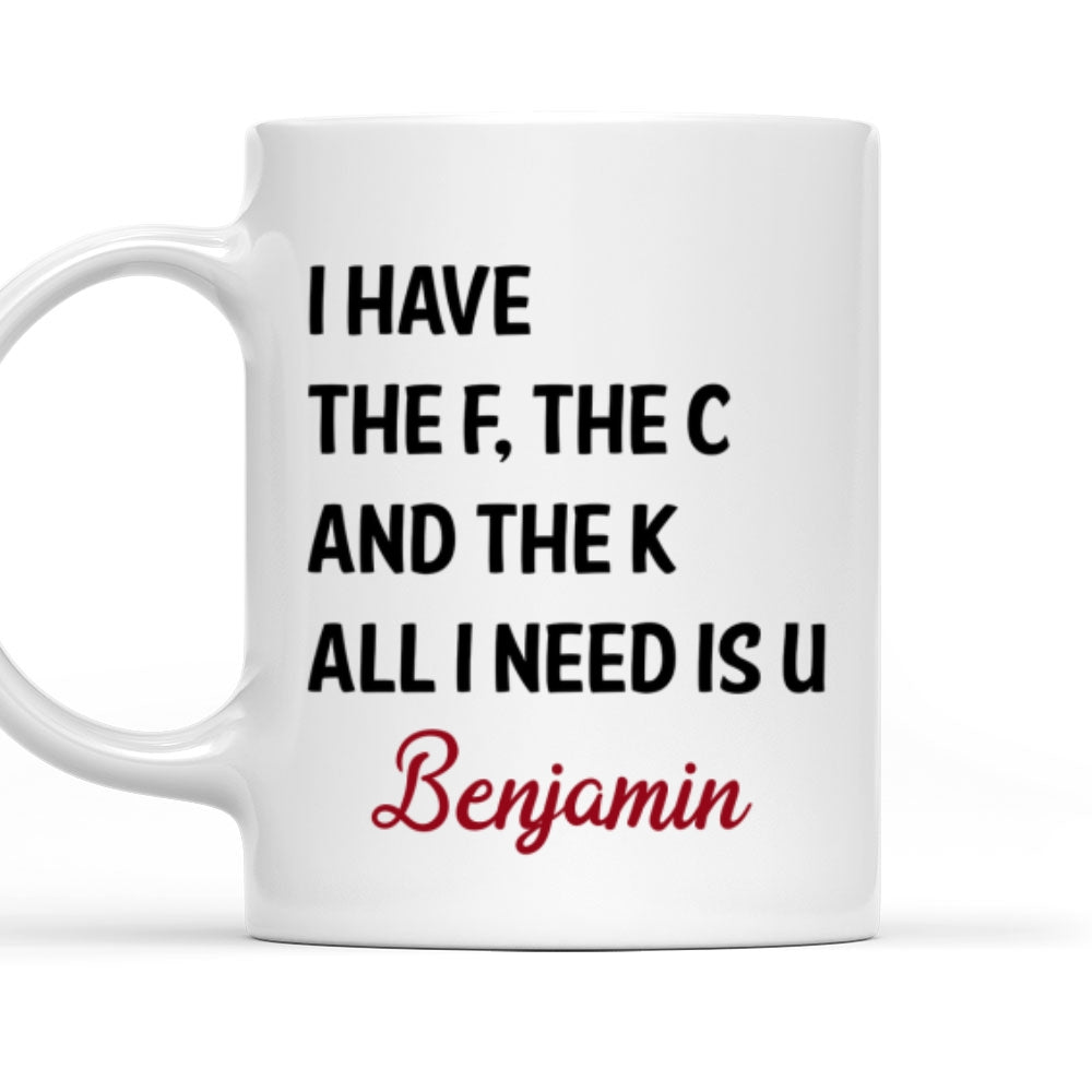 Custom Anniversary Keepsake Gifts For Couple • All I Need Is U - Personalized Coffee Mug