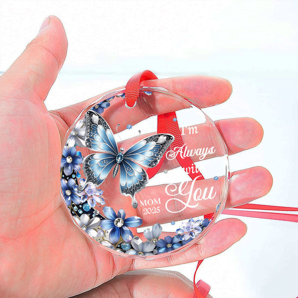 Custom Memorial Christmas Ornament, Sympathy Keepsake •  Im Always With You - Personalized Glass Ornament