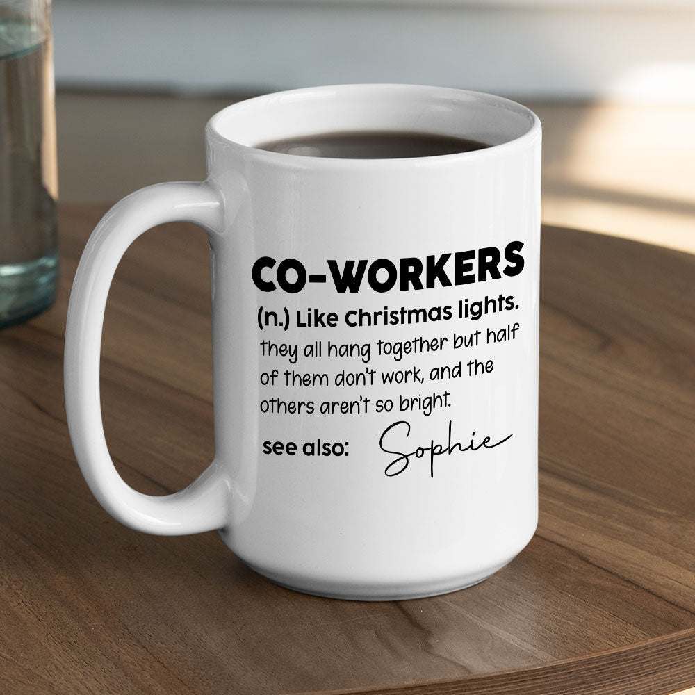 Custom Coworker, Christmas & Birthday Team Appreciation Gift • Definition A Coworker - Personalized Coffee Mug