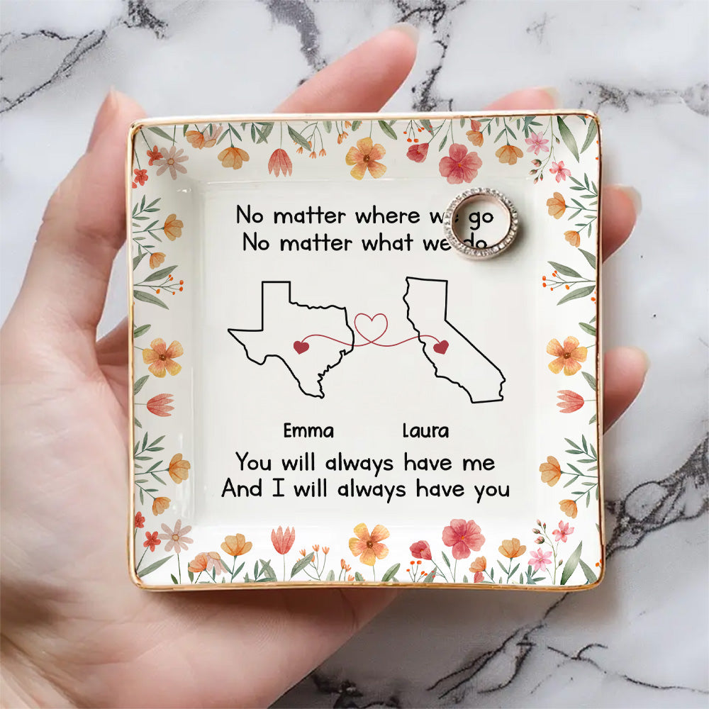Custom Bestie Trinket Dish, Birthday Christmas Gift For Best Friend • Bestie Always Have You 2 - Personalized Jewelry Dish