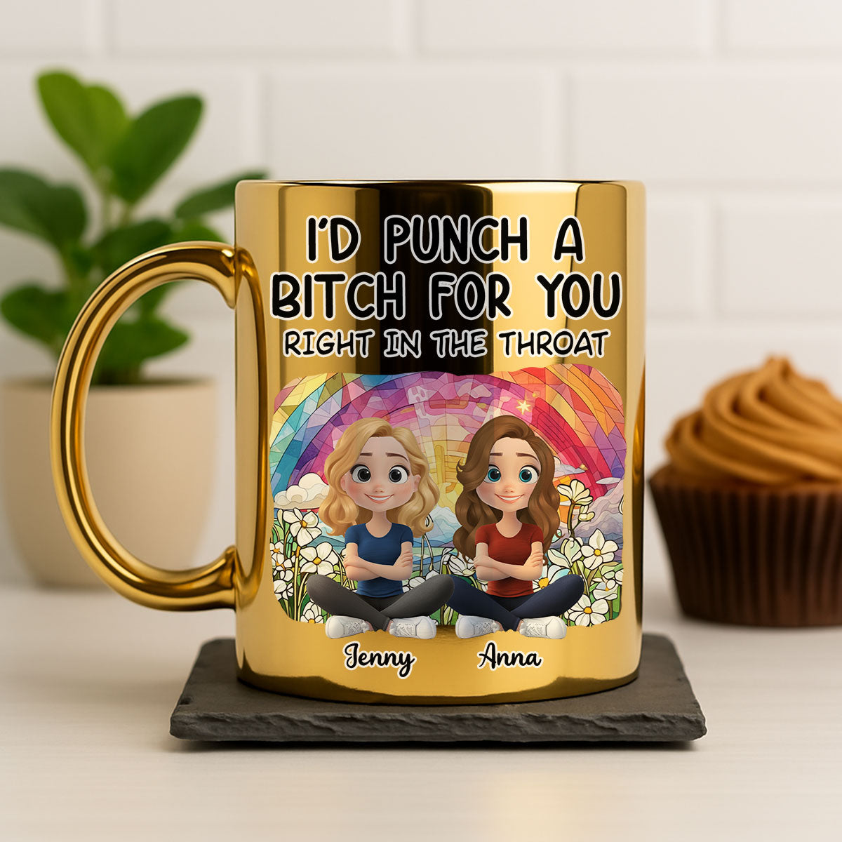 Custom Best Friend, Christmas & Birthday Friendship Keepsake Gift • I Would Punch A Bitch For You Right In The Throat - Personalized Metallic Mug