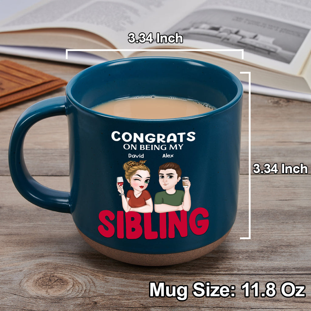 Custom Best Friend, Christmas & Birthday Friendship Keepsake Gift • Congrats On Being My Siblings - Personalized Pottery Mug